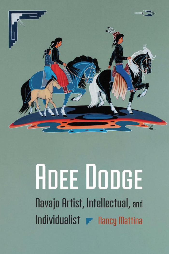 Adee Dodge : Navajo Artist, Intellectual, and Individualist