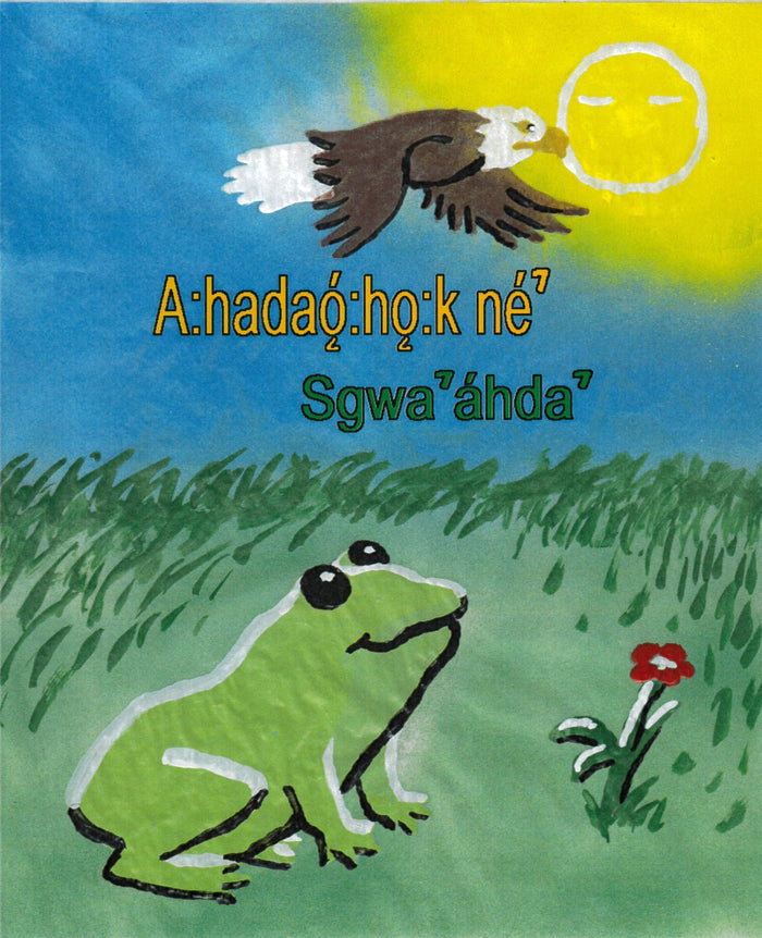 A:hadaó:ho:k né Sgwaáhda (The Special Frog) - Cayuga Language