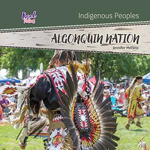 Algonquin Nation (HC). Indigenous Peoples (Real Voices). (FNCR 2026)