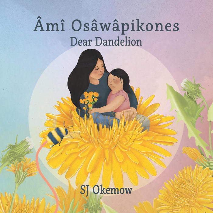 Âmî Osâwâpikones / Dear Dandelion