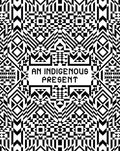 An Indigenous Present