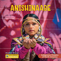 Anishinaabe. 21st Century Junior Library Indigenous Peoples of North America (PB)