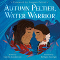 Autumn Peltier, Water Warrior (HC)
