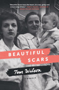 Beautiful Scars : Steeltown Secrets, Mohawk Skywalkers and the Road Home