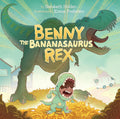 Benny the Bananasaurus Rex (HC)