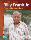 Billy Frank Jr.: Treaty Rights Activist. Indigenous Biographies (PB)