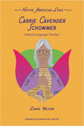 Carrie Cavender Schommer : Dakota Language Teacher. Native American Lives.