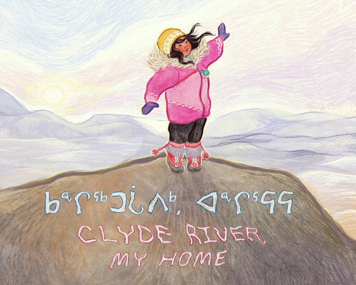 Clyde River, My Home. Community Connection. Inuktitut & English.