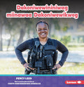 Dakoniwewininiwag miinawaa Dakoniwewikweg (Police Officers). Ojibwemowin.