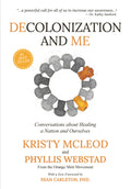 Decolonization and Me : Conversations About Healing a Nation and Ourselves (PB)