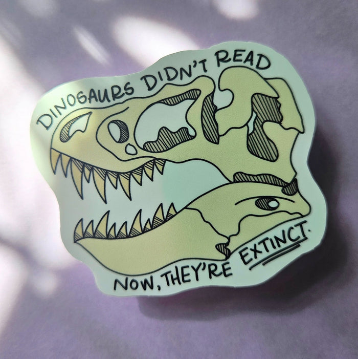 Dinosaurs Didn't Read Sticker - 2