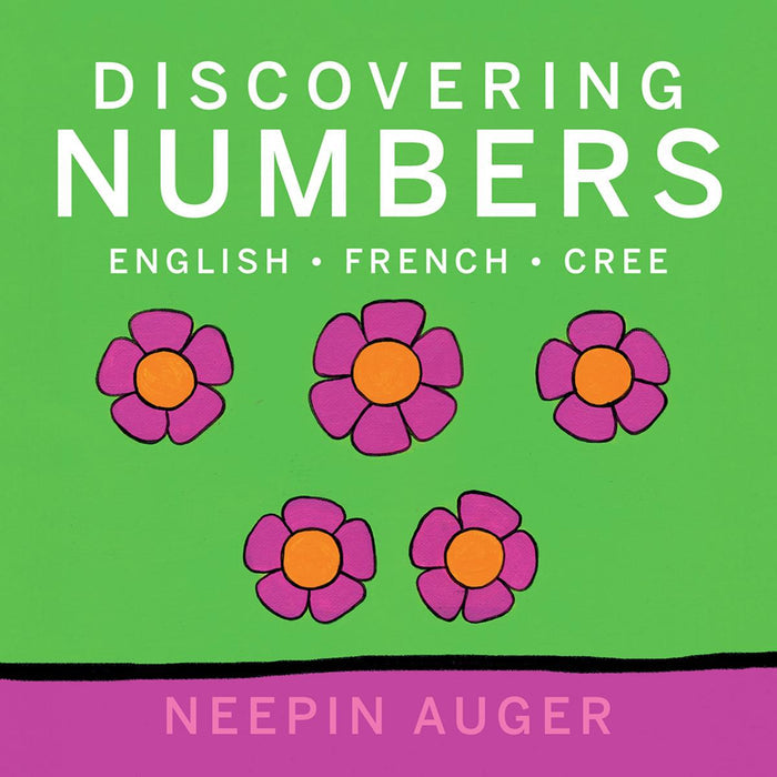 Discovering Numbers : English, French, Cree
