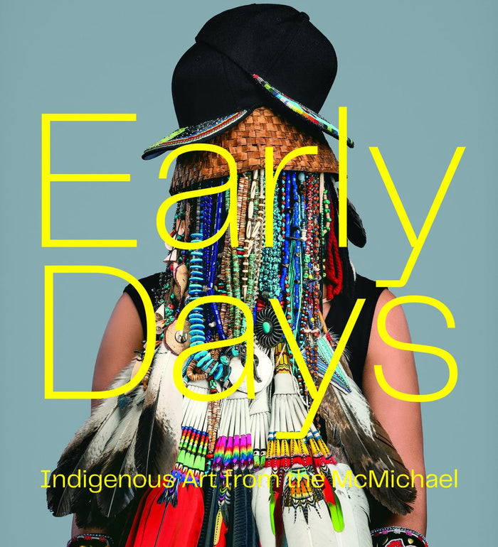Early Days : Indigenous Art from the McMichael