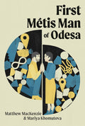 First Métis Man of Odesa