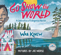 Go Show the World : A Celebration of Indigenous Heroes (PB)