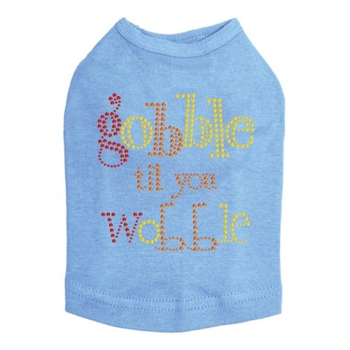Gobble Til You Wobble Tank in Many Colors - Posh Puppy Boutique