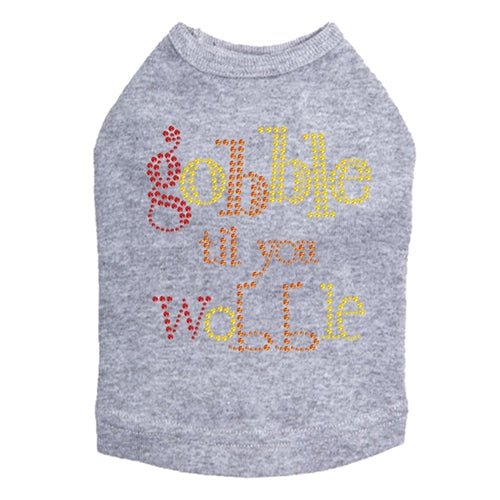 Gobble Til You Wobble Tank in Many Colors - Posh Puppy Boutique