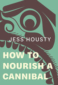 How to Nourish a Cannibal