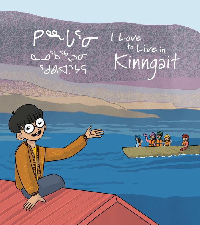 I Love to Live in Kinngait. Community Connection. Inuktitut & English.