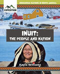 Indigenous Nations in North America : Inuit : The People and Nation (PB)