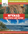 Indigenous Nations in North America : Mi'kmaq : The People and Nation (PB)