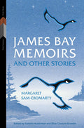 James Bay Memoirs and Other Stories. Critical Edition. (PB)