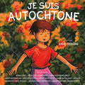 Je suis Autochtone (I Am Indigenous) (HC) (FR)
