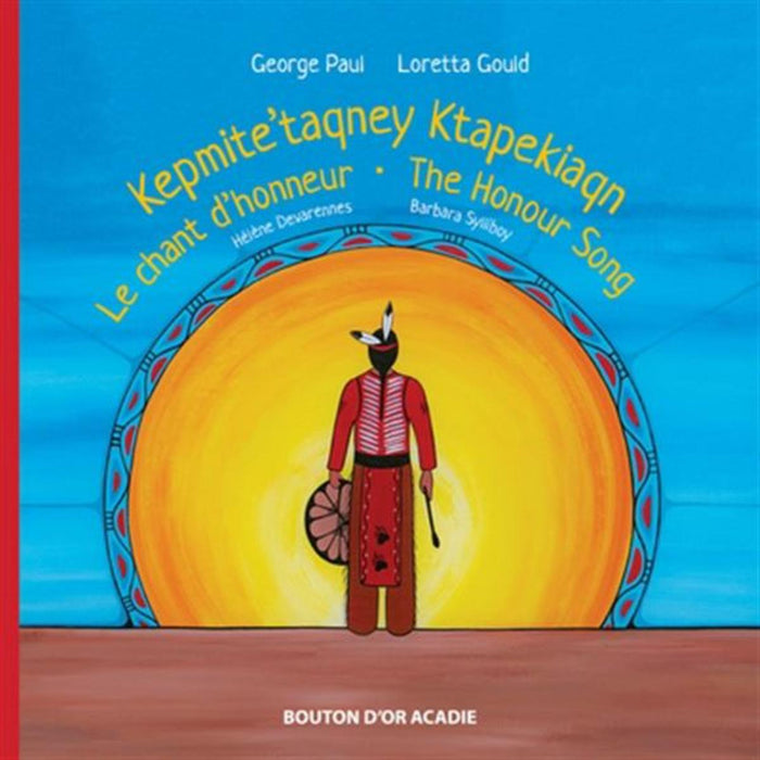 Kepmite’taqney Ktapekiaqn – Le chant d’honneur – The Honour Song