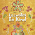 kisēwātisi—Be Kind (FNCR 2026)