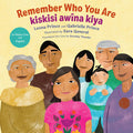 kiskisi awîna kiya / Remember Who You Are (Dual Language Plains Cree & English) (FNCR 2026)