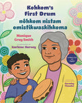 Kohkom’s First Drum / nôhkom nistam omistikwaskihkoma (English and Plains Cree) (HC)