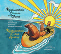 Kuekuatsheu Creates the World / Kuekuatsheu ka Tutak Assinu (Sheshatshiu dialect) (HC)