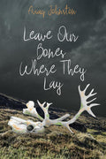 Leave Our Bones Where They Lay (FNCR 2026)