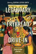 Legendary Frybread Drive-In : Intertribal Stories (HC)