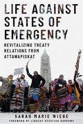 Life against States of Emergency : Revitalizing Treaty Relations from Attawapiskat