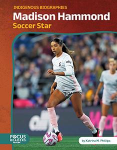 Madison Hammond: Soccer Star. Indigenous Biographies (HC)