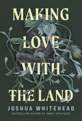 Making Love with the Land (PB)