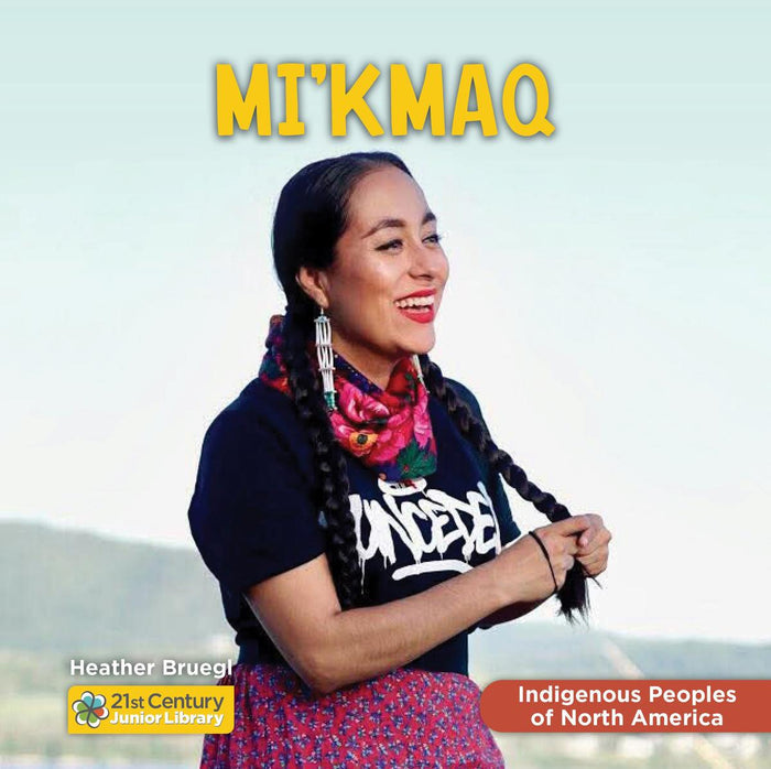 Mi'kmaq. 21st Century Junior Library Indigenous Peoples of North America (PB)