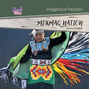 Mi'kmaq Nation (HC). Indigenous Peoples (Real Voices). (FNCR 2026)