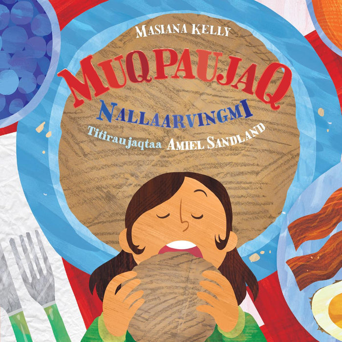 Muqpaujaq Nallaarvingmi (Bannock in a Hammock). Inuinnaqtun