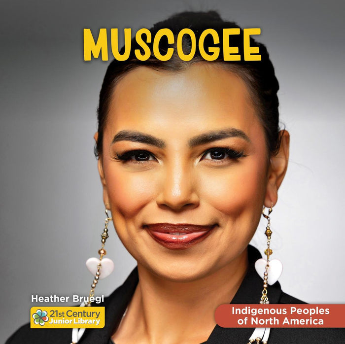 Muscogee. 21st Century Junior Library Indigenous Peoples of North America (HC)