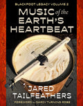 Music of the Earth's Heartbeat : Blackfoot Legacy Volume 2