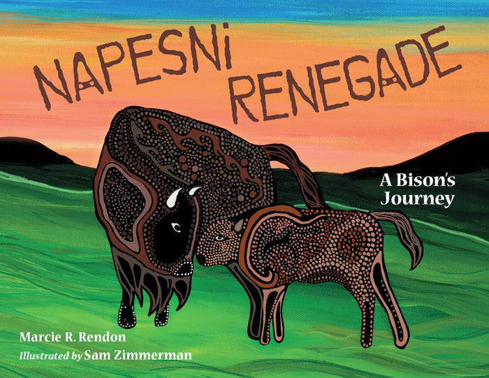 Napesni Renegade : A Bison's Journey (HC)