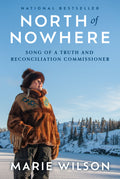 North of Nowhere : Song of a Truth and Reconciliation Commissioner (PB)