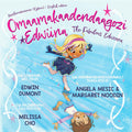 Omaamakaadendaagozi Edwiina / The Fabulous Edweena Anishinaabemowin & English