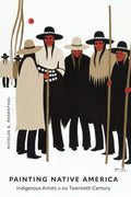 Painting Native America : Indigenous Artists in the Twentieth Century