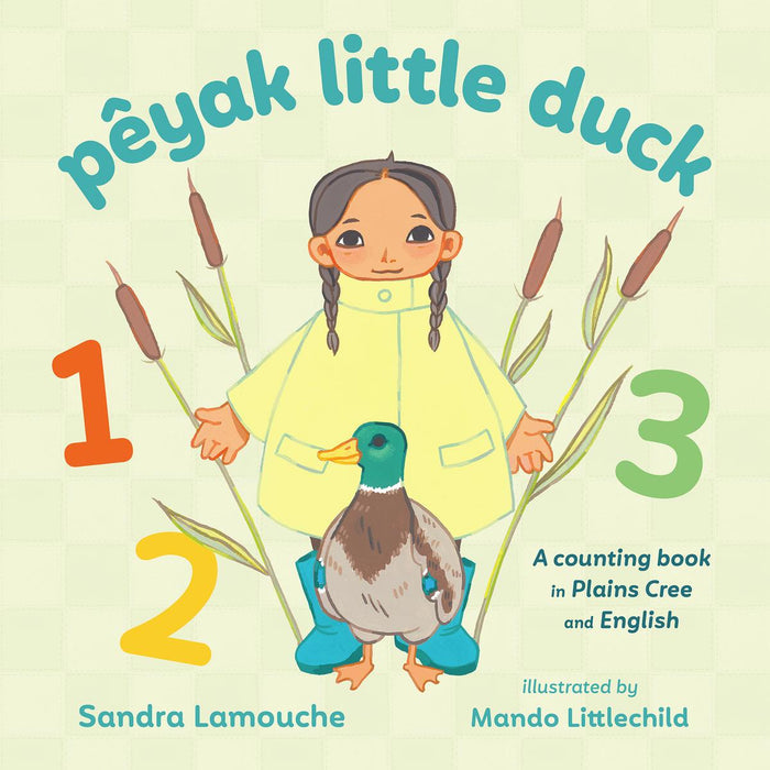 Pêyak Little Duck. Bilingual Ed. Plains Cree & English. (FNCR 2026)