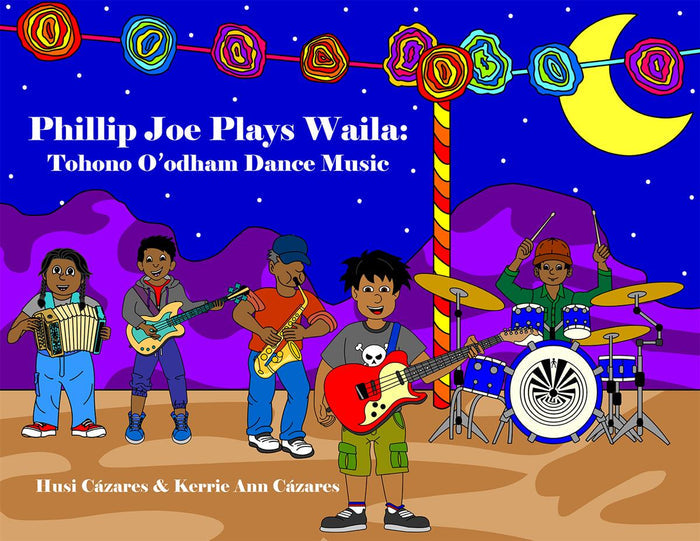 Phillip Joe Plays Waila : Tohono O'odham Dance Music. Tohono O'odham series (HC)
