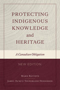 Protecting Indigenous Knowledge and Heritage. A Canadian Obligation. 2nd Ed. (PB)