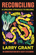 Reconciling : A Lifelong Struggle to Belong (FNCR 2026)